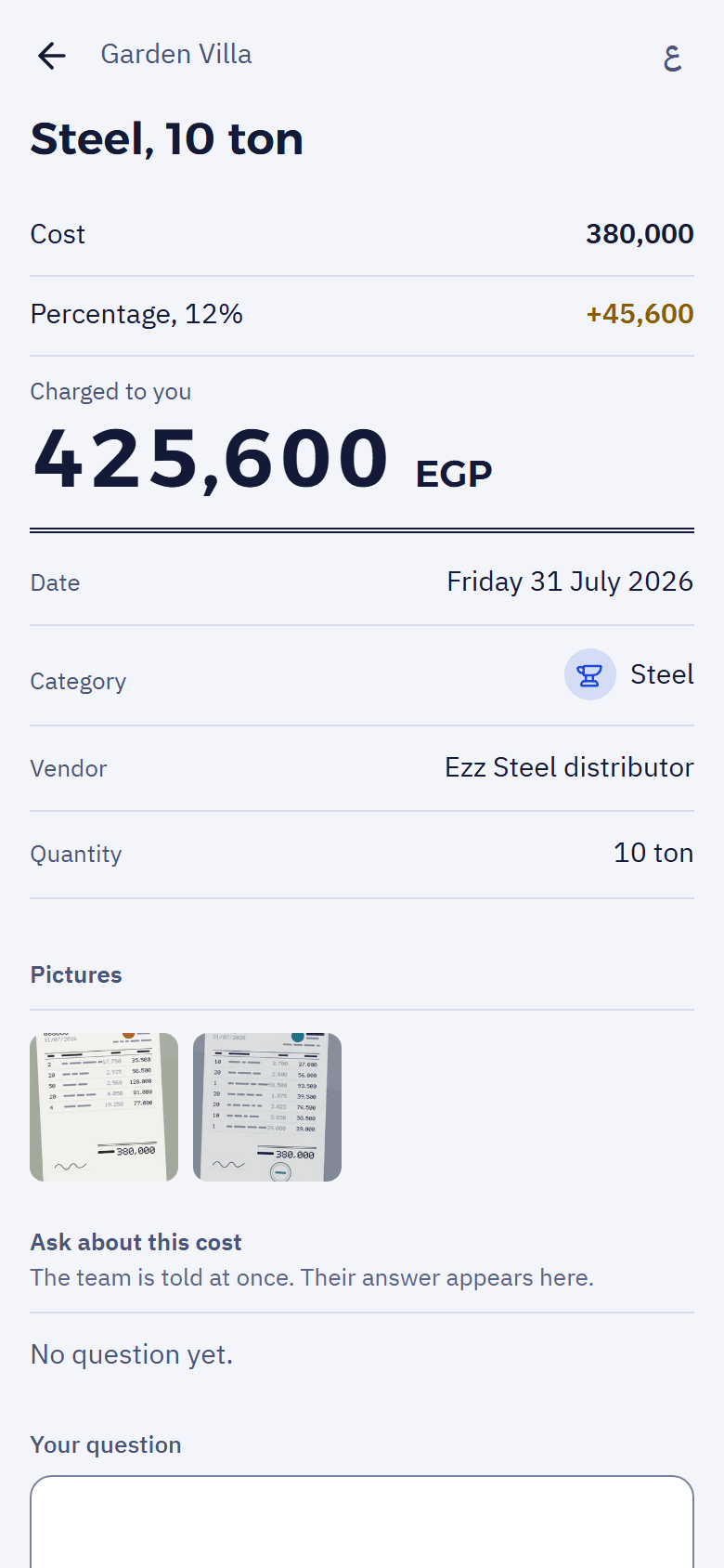 A cost as the client sees it: “Steel, 10 ton” 425,600 EGP, two invoice photos, and “Ask about this cost”.